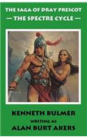 Spectre Cycle [The fifteenth Dray Prescot omnibus]