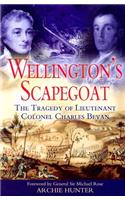 Wellington's Scapegoat: the Tragedy of Lt-col Charles Bevan
