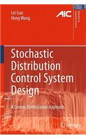 Stochastic Distribution Control System Design