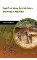 Small Scale Mining, Rural Subsistence, and Poverty in West Africa