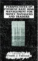 Perspectives on Interest Rate Risk Management for Money Managers and Traders