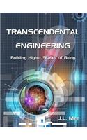 Transcendental Engineering: Building Higher States of Being