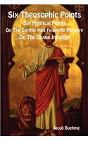 Six Theosophic Points, Six Mystical Points, On The Earthly And Heavenly Mystery, On The Divine Intuition