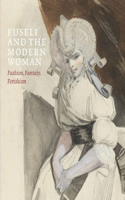 Fuseli and the Modern Woman