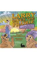 Larry Saves the Prairie