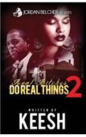 Real Bitches Do Real Things 2