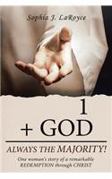 1 + God Always the Majority!