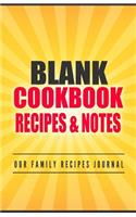 Blank Cookbook Recipes & Notes Our Family Recipes Journal