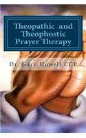 Theopathic and Theophostic Prayer Therapy