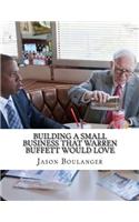 Building a Small Business That Warren Buffett Would Love