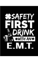 Safety First Drink With An E.M.T.