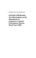 Ggd-98-135r Results ACT: Observations on the Department of Commerce's Annual Performance Plan for Fiscal Year 1999