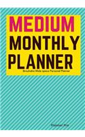 Brouhaha Medium Monthly Planner: Wide space Personal Planner/At a glance Medium Planner/Day Planner and Organizer/ Personal Organizer and Planner