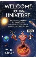 Welcome to the Universe: Or, How I Learned to Appreciate the Significance of a Thorough Deflocking