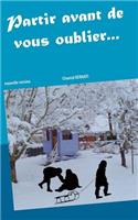 Partir Avant de Vous Oublier
