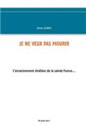 Je ne veux pas mourir