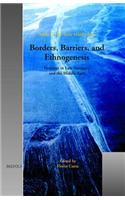 Borders, Barriers, and Ethnogenesis