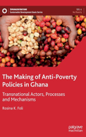 Making of Anti-Poverty Policies in Ghana
