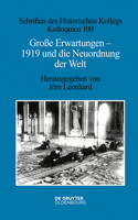 Große Erwartungen - 1919 Und Die Neuordnung Der Welt