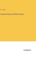 Natural History of British Grasses