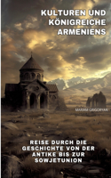 Kulturen und Königreiche Armeniens