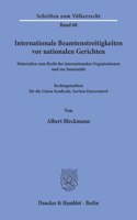 Internationale Beamtenstreitigkeiten VOR Nationalen Gerichten