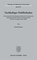 Nachhaltiges Wohlbefinden: Das Beanspruchte Entwicklungsverstandnis Der Internationalen Staatengemeinschaft Und Dessen Messung Anhand Des Basic Development Index (Bdi)