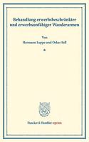 Behandlung Erwerbsbeschrankter Und Erwerbsunfahiger Wanderarmen: (Schriften Des Deutschen Vereins Fur Armenpflege Und Wohltatigkeit 85)