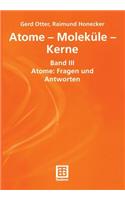 Atome — Moleküle — Kerne