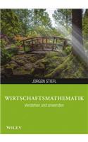 Wirtschaftsmathematik anwenden und verstehen