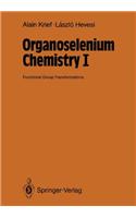 Organoselenium Chemistry I