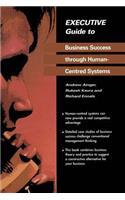 Executive Guide to Business Success Through Human-Centred Systems
