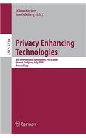 Privacy Enhancing Technologies: 8th International Symposium, Pets 2008 Leuven, Belgium, July 23-25, 2008 Proceedings