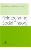 Reintegrating Social Theory