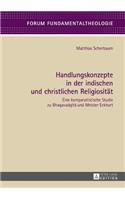 Handlungskonzepte in Der Indischen Und Christlichen Religiositaet