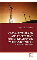 Cross-Layer Design and Cooperative Communications in Wireless Networks