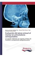 Evaluación del plano oclusal al montar en articuladores semiajustables