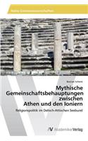 Mythische Gemeinschaftsbehauptungen zwischen Athen und den Ioniern