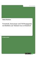 Vorurteile, Stereotype und NS-Propaganda im Hinblick auf 'Damals war es Friedrich'