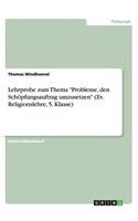 Lehrprobe zum Thema "Probleme, den Schöpfungsauftrag umzusetzen" (Ev. Religionslehre, 5. Klasse)