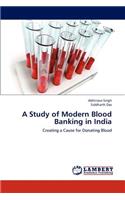 Study of Modern Blood Banking in India