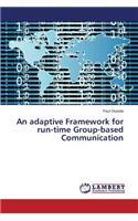 adaptive Framework for run-time Group-based Communication