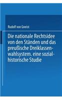 Die nationale Rechtsidee von den Ständen und das preußische Dreiklassenwahlsystem