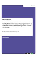 Erfolgsfaktoren bei der Neuorganisation in der ambulanten zuwendungsfinanzierten Suchthilfe: Der Suchthilfeverbund Duisburg e.V.