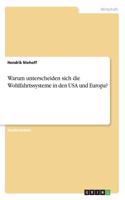 Warum unterscheiden sich die Wohlfahrtssysteme in den USA und Europa?