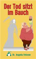 Der Tod Sitzt Im Bauch