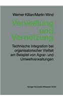 Verwaltung Und Vernetzung: Technische Integration Bei Organisatorischer Vielfalt Am Beispiel Von Agrar- Und Umweltverwaltungen