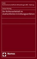 Der Richtervorbehalt Im Strafrechtlichen Ermittlungsverfahren