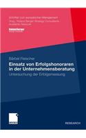 Einsatz Von Erfolgshonoraren in Der Unternehmensberatung: Untersuchung Der Erfolgsmessung