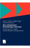 Das Erfolgreiche Einstellungs-Interview: Potenziale Fur Morgen Sicher Erkennen Und Gewinnen (2012)